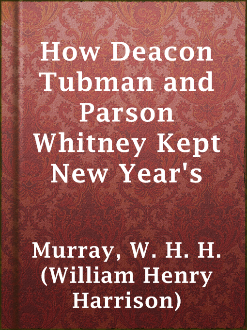 Cover image for How Deacon Tubman and Parson Whitney Kept New Year's